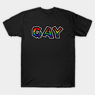 Gay Text - Pride Rainbow Flag Colours - Loud and Proud - Gay Pride T-Shirt
